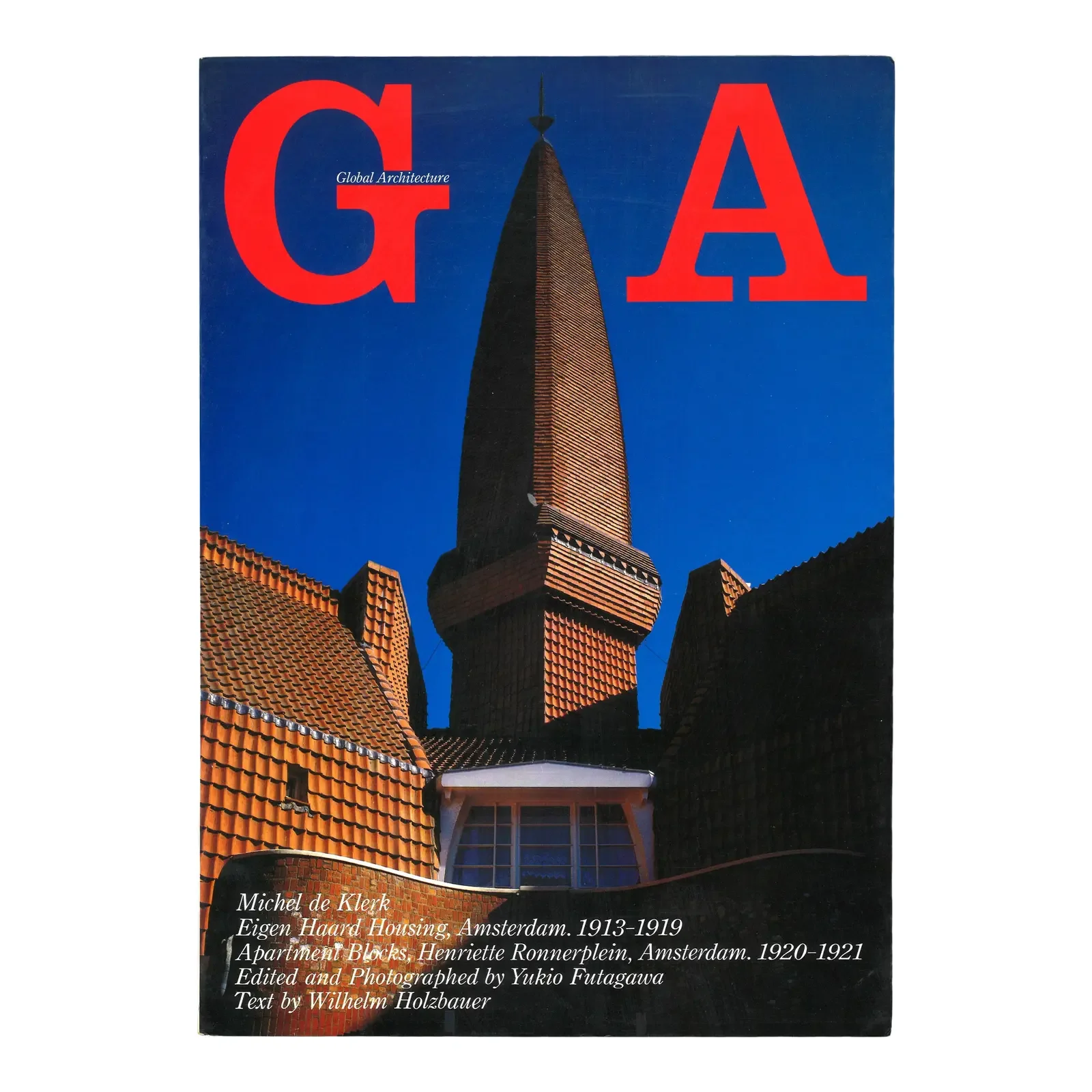 Michel De Klerk: Eigen Haard Housing, Apartment Blocks Henriette Ronnerplein Book by Yukio Futagawa (Photographer), Wilhelm Holzbauer (Text)